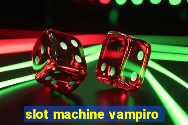 slot machine vampiro