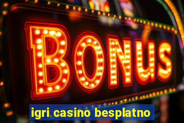 igri casino besplatno