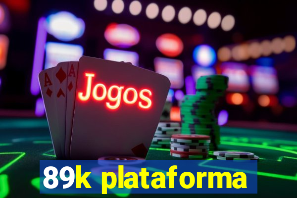 89k plataforma