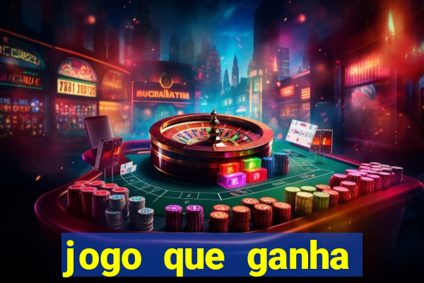 jogo que ganha dinheiro no cadastro sem deposito