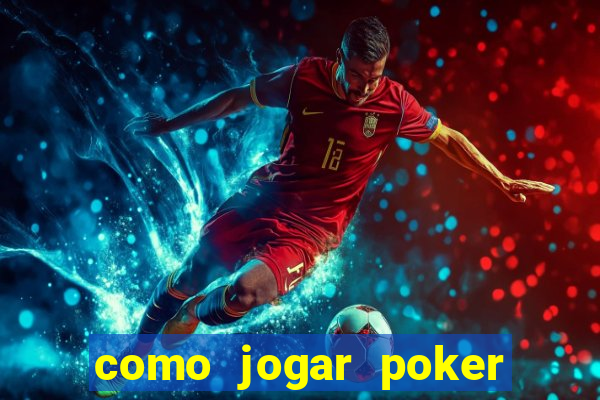 como jogar poker no sportingbet