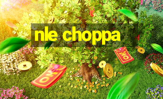 nle choppa