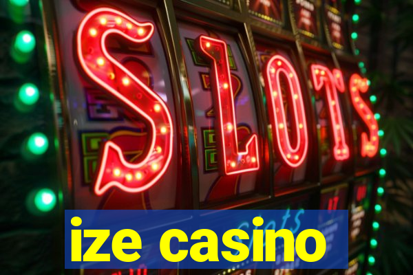 ize casino