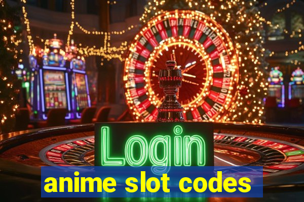 anime slot codes