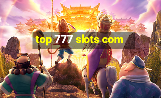 top 777 slots com