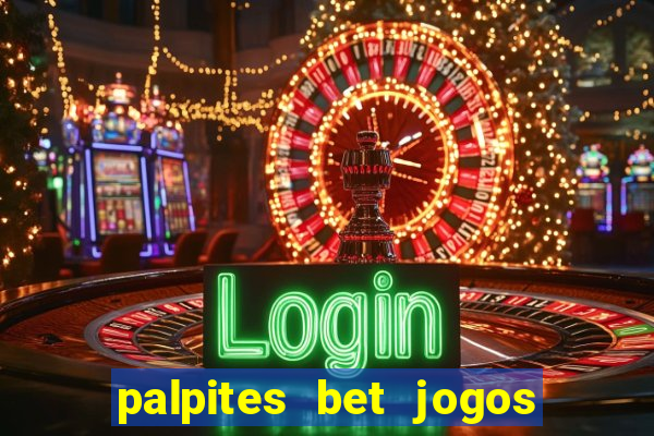 palpites bet jogos de hoje