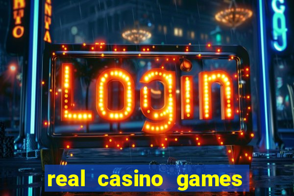 real casino games real money