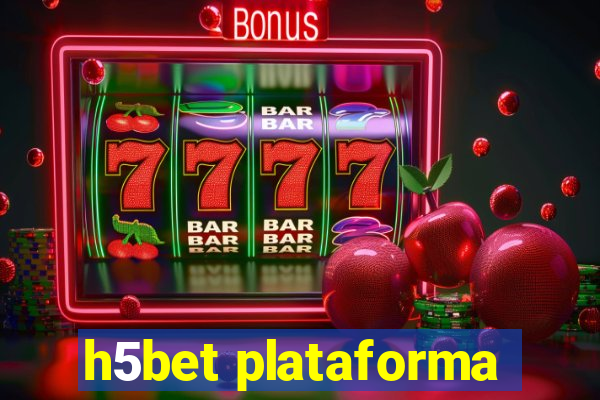 h5bet plataforma