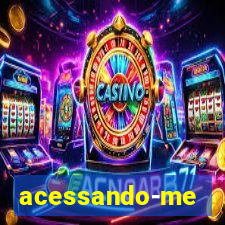 acessando-me