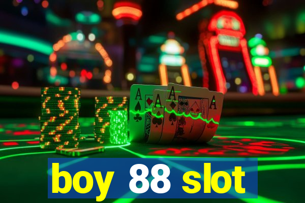 boy 88 slot