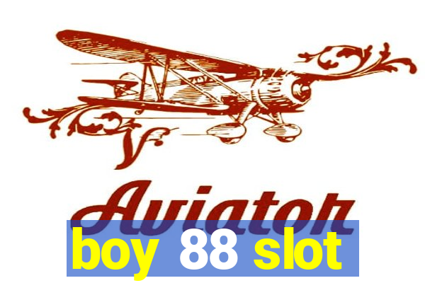 boy 88 slot