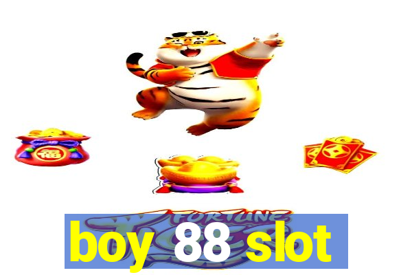 boy 88 slot