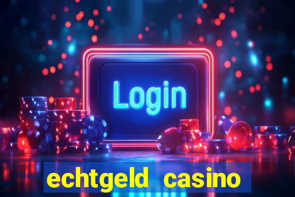 echtgeld casino ohne anmeldung