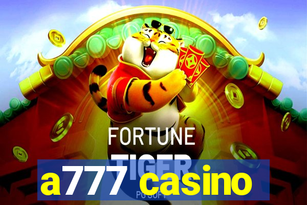 a777 casino