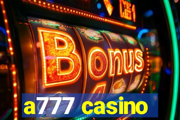 a777 casino