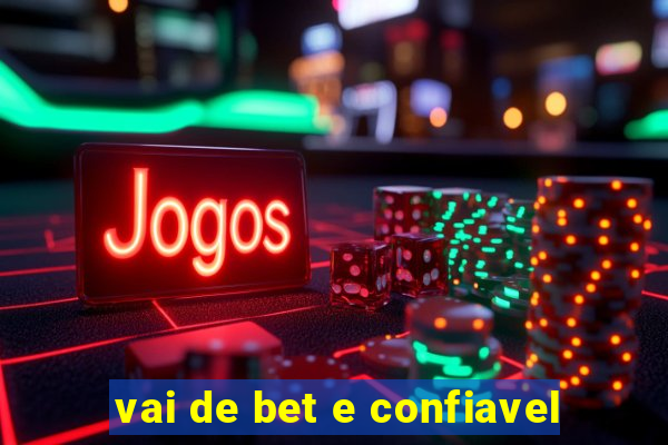 vai de bet e confiavel