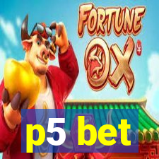 p5 bet