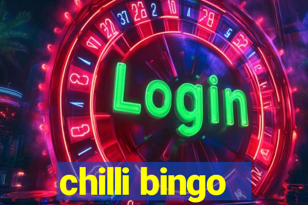 chilli bingo