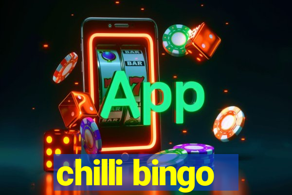 chilli bingo