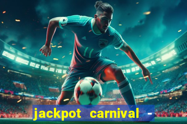 jackpot carnival - slots game