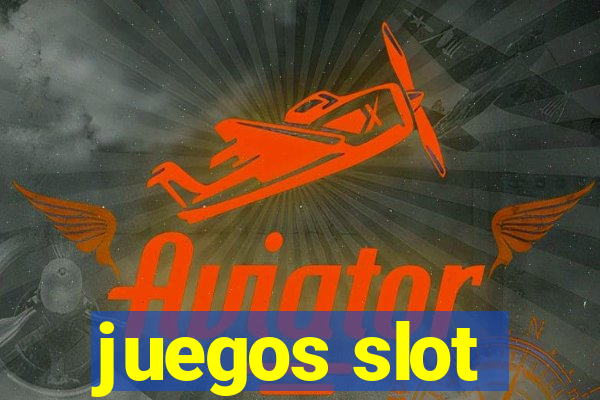 juegos slot