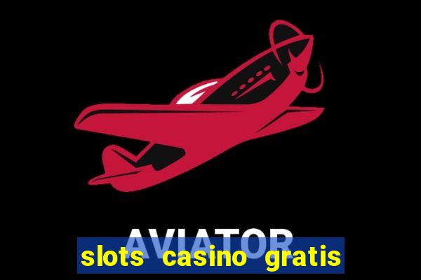 slots casino gratis 88 fortune