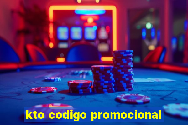 kto codigo promocional