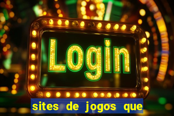 sites de jogos que ganha dinheiro