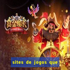 sites de jogos que ganha dinheiro