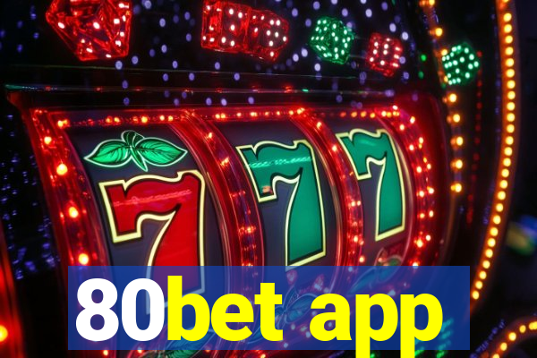 80bet app