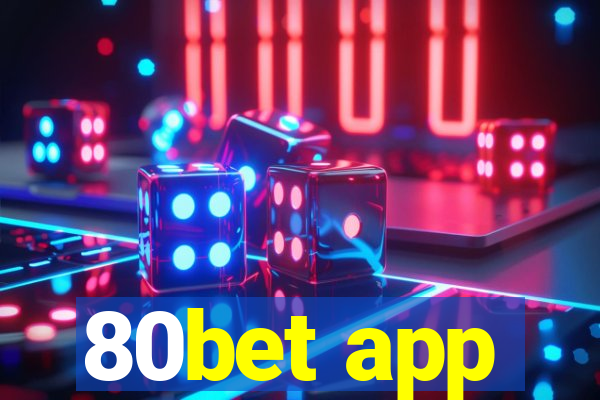 80bet app