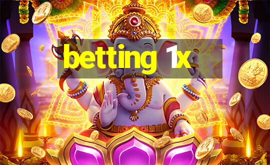 betting 1x