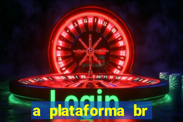 a plataforma br jogos é confiável