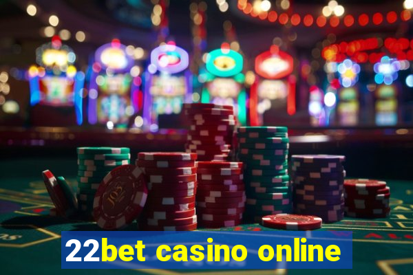 22bet casino online