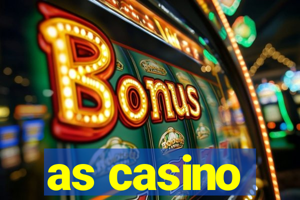 as casino