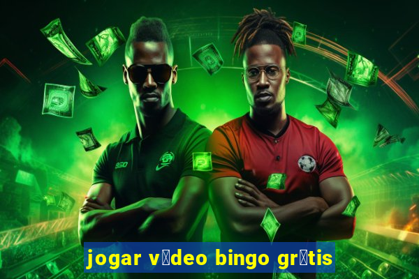 jogar v铆deo bingo gr谩tis