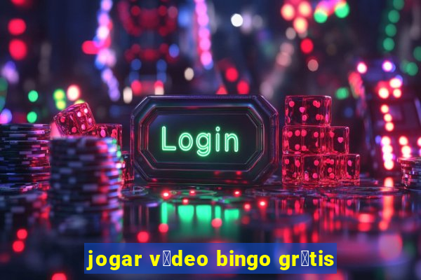 jogar v铆deo bingo gr谩tis