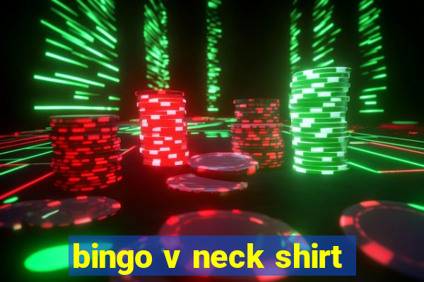 bingo v neck shirt