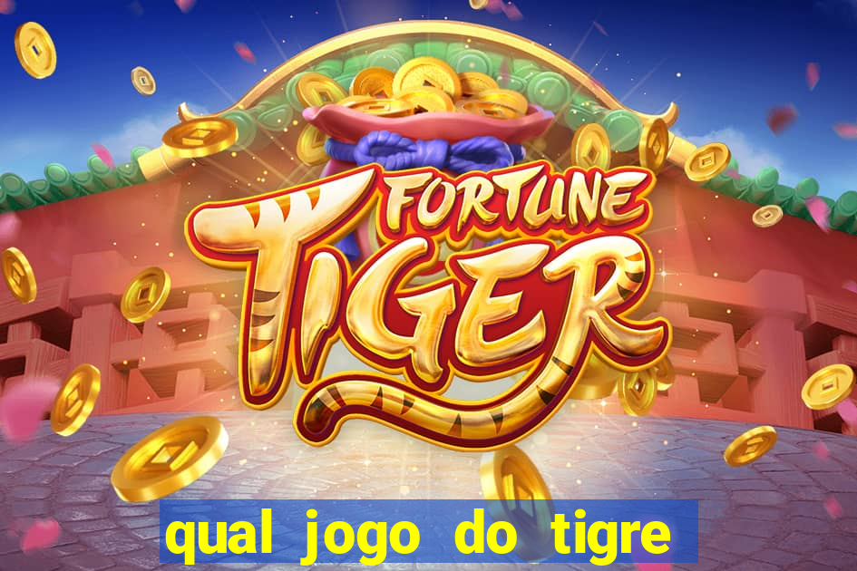 qual jogo do tigre 茅 confi谩vel