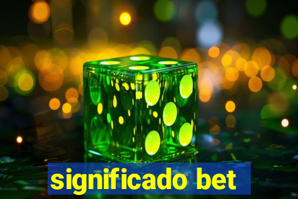 significado bet