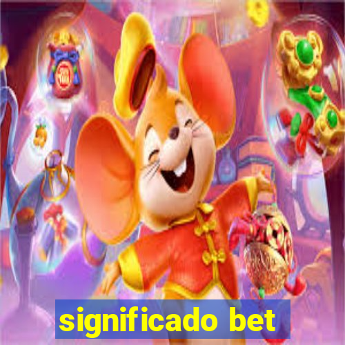 significado bet