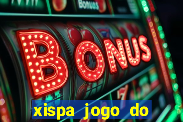 xispa jogo do bicho tabela