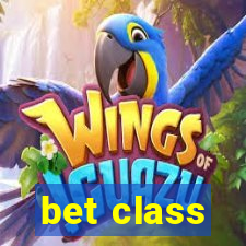 bet class