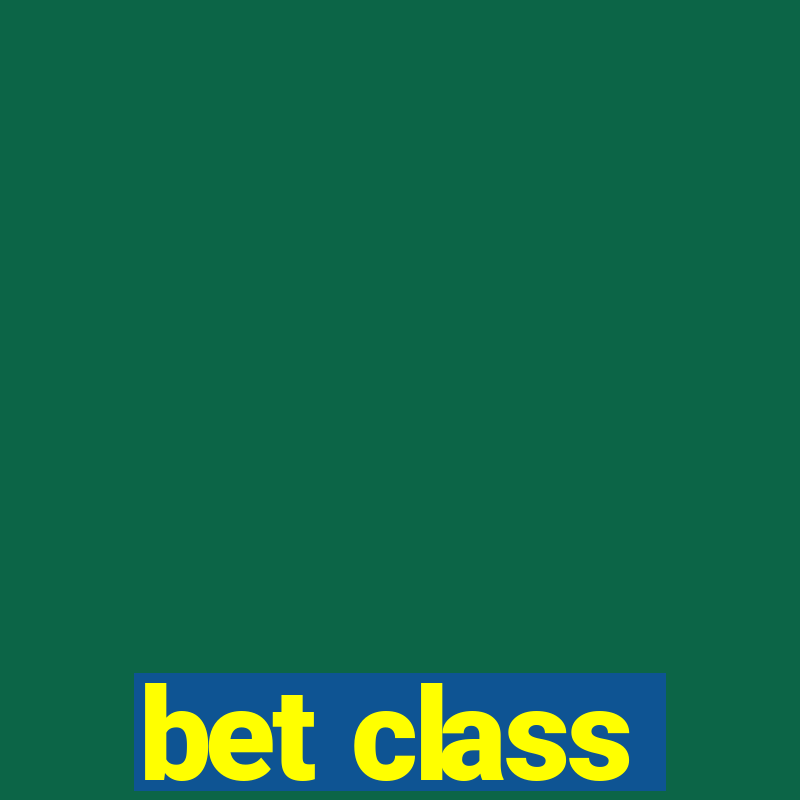 bet class