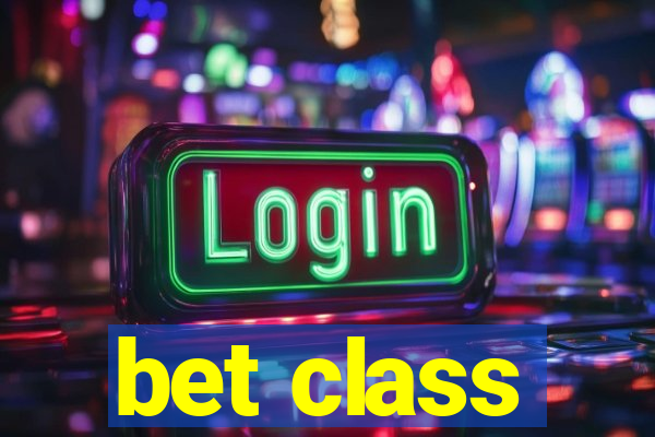 bet class