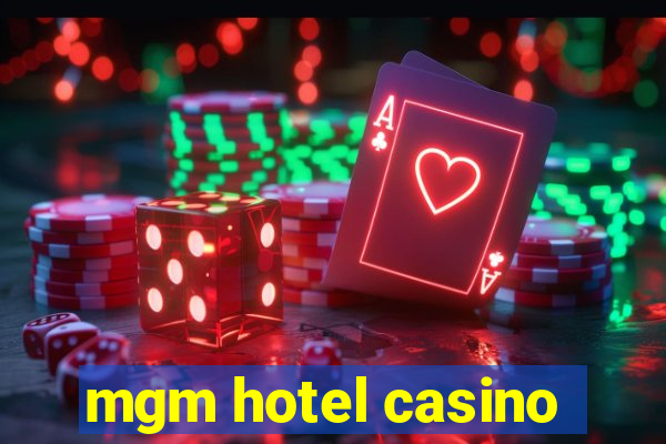 mgm hotel casino