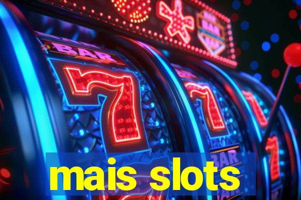 mais slots