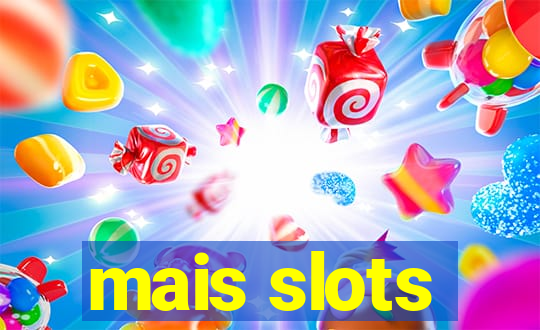 mais slots