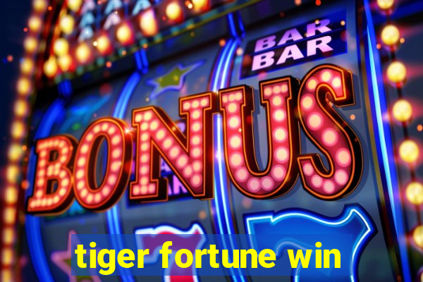 tiger fortune win