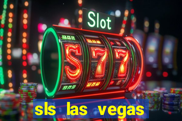 sls las vegas hotel casino